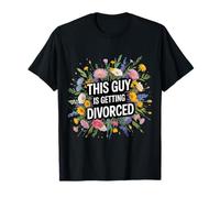 This Guy Is Getting Divorced Libertad de ruptura Soltero |- Camiseta