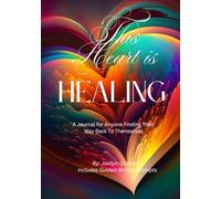 This Heart is Healing: A Journal for Anyone Finding Their Way Back to Themselves