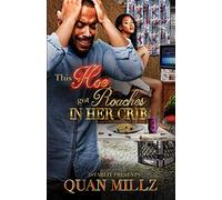 This Hoe Got Roaches In Her Crib: An Urban Satire: 1