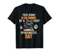 This Home IS CO Signed by A Very Opinionated Cat Camiseta