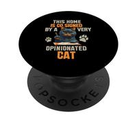 This Home IS CO Signed by A Very Opinionated Cat PopSockets PopGrip Adhesivo