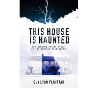 This House is Haunted: The True Story of the Enfield Poltergeist