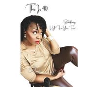 "This Is 40: Redefining L.Y.F on Your Terms" (LYF Books: Empowered Living Series)