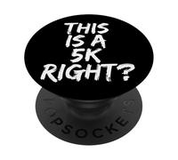 This Is A 5k Right PopSockets PopGrip Adhesivo