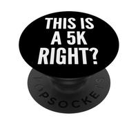 This Is A 5k Right PopSockets PopGrip Adhesivo