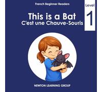 This is a Bat: A Beginner English-French Picture Reader (Newton Learning System)