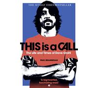 This Is a Call: The Life and Times of Dave Grohl