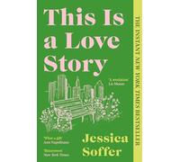 This Is a Love Story: The instant New York Times bestseller