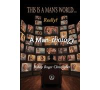 THIS IS A MAN'S WORLD... Really?: A MAN-thology