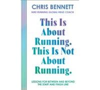 This Is About Running This Is Not About Running (ebook)