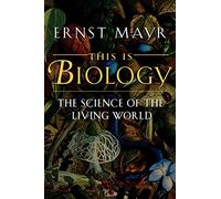 This Is Biology: The Science of the Living World