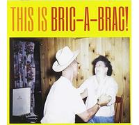 This Is Bric-A-Brac!