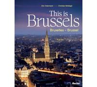 This is Brussels: Bruxelles - Brussels