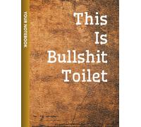 This Is Bullshit Toilet Notebook | Funny Sarcastic Bathroom Humor Graph Paper Notebook | 8.5 x 11 in, 100 Pages: Funny Gag Gift for Adults, Cow ... Notebook for Notes, Doodles, and Daily Laughs