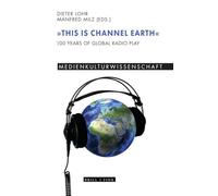 'This Is Channel Earth': 100 Years of Global Radio Play