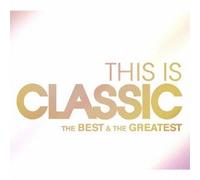 THIS IS CLASSIC THE BEST & THE GREATEST(2CD)