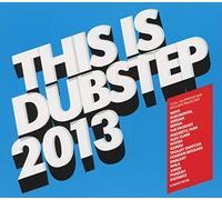 This Is Dubstep 2013