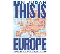 This is Europe: The Way We Live Now