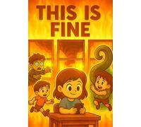 THIS IS FINE (Calm Girl Edition): A funny and chaotic notebook for staying calm when everything's on fire