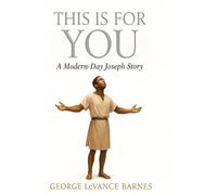 This Is For YOU: A Modern-Day Joseph Story