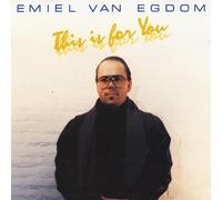 This Is for You by Emiel Van Egdom (1989-01-03)