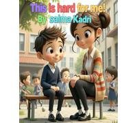 This Is Hard for Me: A Gentle Story About Big Feelings and Growing Braver (“Hard for Me” Series)