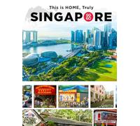 This is Home, Truly: Singapore at 60: A Nation Told in Stories