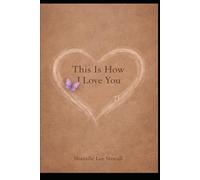 This is How I Love You: A Story in Music, Memory, and Meaning
