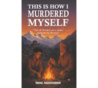 This Is How I Murdered Myself - Not all Murders are a crime, some are for Revival