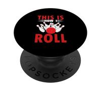 This Is How I Roll Funny Bowling Bowlers Champion Team Hombres PopSockets PopGrip Adhesivo