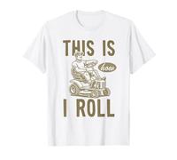 This Is How I Roll Funny Lawn Mower Yard Work Dad Padre Men Camiseta