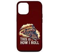This Is How I Roll - Locomotora de Vapor Divertida para Amantes del Tren Carcasa para iPhone 12/12 Pro