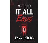 This Is How It All Ends: Four Chilling Novellas of Psychological Horror (Channel 137)