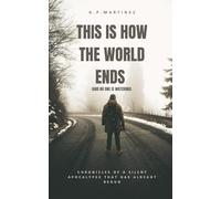 This is how the world ends (And no one is watching): Chronicles of a silent apocalypse that has already begun