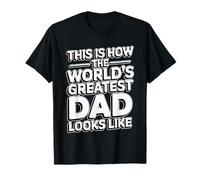 This Is How The World'S Greatest Dad Looks Like Camiseta