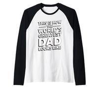 This Is How The World'S Greatest Dad Looks Like Camiseta Manga Raglan