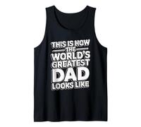 This Is How The World'S Greatest Dad Looks Like Camiseta sin Mangas