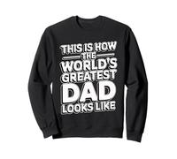 This Is How The World'S Greatest Dad Looks Like Sudadera