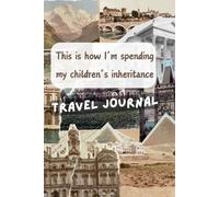 This is how we are spending our children's inheritance: Travel Journal