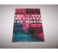 This Is How We Changed the World