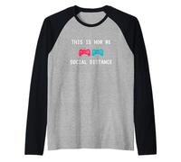 This Is How We Social Distance Anti Social Introverts Gamer Camiseta Manga Raglan