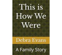 This is How We Were: A Family Story