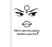 This is just me, a girl, a mother , a person !: A place where I can be only me, my feelings, thoughts and tasks!