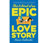 This Is Kind of an Epic Love Story