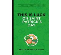 This Is Luck: On St. Patrick’s Day. And I’m Thankful for It