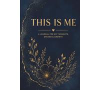 THIS IS ME - A Blank Lined Journal for Your Thoughts, Stories and Everything in Between:: You are unique - There's only one you and your thoughts deserve a place to live.