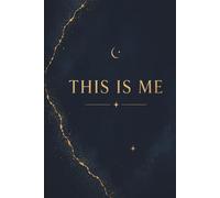 THIS IS ME - A Blank Lined Journal for Your Thoughts, Stories and Everything in Between: You are unique - There's only one you and your thoughts deserve a place to live.