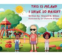 This Is Me, and I Shine So Bright