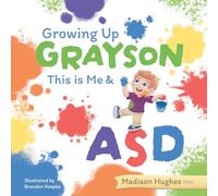 This is Me & ASD (Growing Up Grayson)