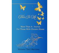 This Is Me: More Than A Journal For Those With Chronic Illness